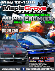Maple Grove Raceway Door Cars House Of Fury NEOPMA Pro Mods May 12-13th