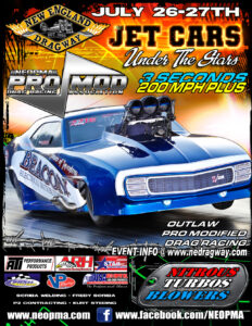 NEOPMA Pro Mods New England Dragway & Motorsports Park July 26-27th