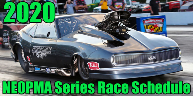 NEOPMA 2020 Pro Mod Drag Racing Schedule Released - Northeast Outlaw